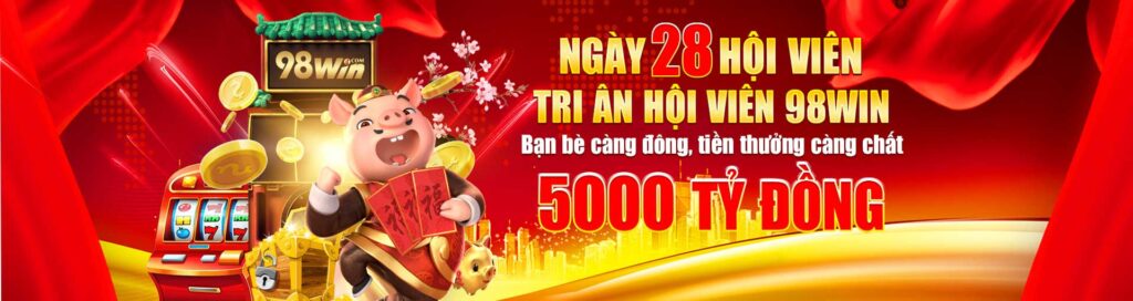 TRI ÂN HỘI VIÊN 98WIN